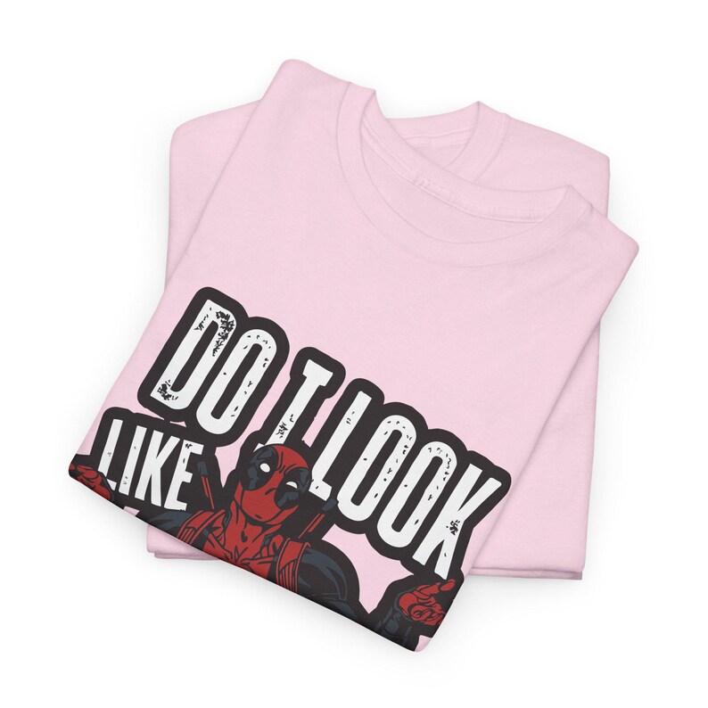 Do I Look Like I Care Deadpool Tee | Sarcastic Marvel Shirt, Funny Quote image 11