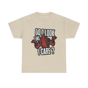 Do I Look Like I Care Deadpool Tee | Sarcastic Marvel Shirt, Funny Quote image 4