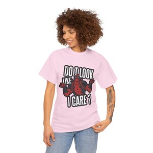 Do I Look Like I Care Deadpool Tee | Sarcastic Marvel Shirt, Funny Quote image 12