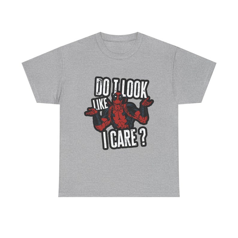 Do I Look Like I Care Deadpool Tee | Sarcastic Marvel Shirt, Funny Quote image 7