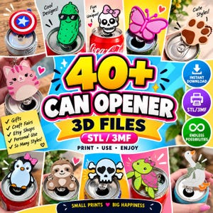 May include: A digital collection of 40+ 3D printable can opener files in STL and 3MF formats. The image displays various colorful designs including a captain shield, pickle, skull, butterfly, paw print, cat, penguin, sloth, turtle, and goose on soda cans.