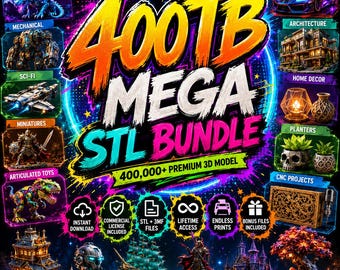 May include: A digital graphic titled 400TB MEGA STL BUNDLE 400,000+ PREMIUM 3D MODEL featuring colorful text and various 3D rendered images including fantasy creatures, vehicles, architecture, home decor, planters, and articulated toys.