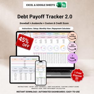 May include: A digital Debt Payoff Tracker 2.0 spreadsheet for Excel and Google Sheets displayed on a laptop, tablet, and smartphone. The interface features tabs for instructions, setup, monthly view, and a repayment calculator with donut charts.