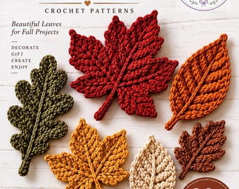 May include: A collection of six crocheted leaves in red, orange, yellow, green, brown, and cream colors. The image includes the text Mega Leaf Autumn Bundle, Crochet Patterns, Beautiful Leaves for Fall Projects, Decorate Gift Create Enjoy, and 30+ Patterns.