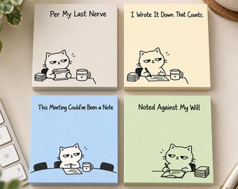 May include: Four square sticky note pads in light gray, yellow, blue, and light green. Each pad features a black line drawing of a cat with a grumpy expression and a mug labeled Progress. Text reads: Per My Last Nerve, I Wrote It Down. That Counts., This Meeting Could've Been a Note., and Noted Against My Will.
