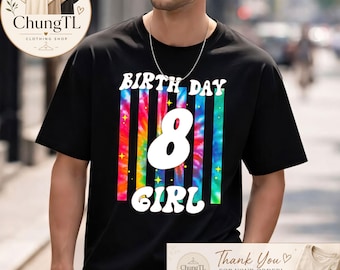 Birthday Girl 8 Shirt, 8th Birthday Party Tee, Retro Birthday Outfit, Tie Dye Birthday Shirt, Tween Girl Birthday Gift