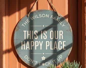 This Is My Happy Place Don’t Mess It Up Wood Sign, Funny Garden Sign, Sarcastic Farmhouse Porch Decor