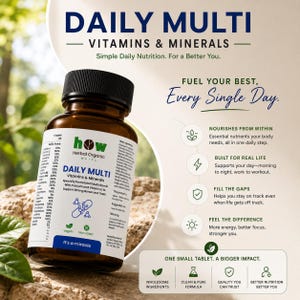 May include: A brown bottle of "DAILY MULTI" vitamins and minerals. The label includes the text "Herbal Organic Works" and "Specially Formulated Multivitamin." The image also includes the text "Fuel Your Best, Every Single Day."