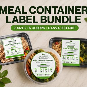 May include: A meal container label bundle featuring three sizes and five colors, editable in Canva. The labels are displayed on two rectangular and one circular clear plastic food container, each filled with a grilled chicken and vegetable bowl.