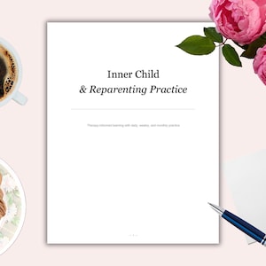 May include: A white document titled "Inner Child & Reparenting Practice" with text below. A cup of coffee, a croissant, pink roses, a notebook, and a pen are arranged around the document on a light pink surface.