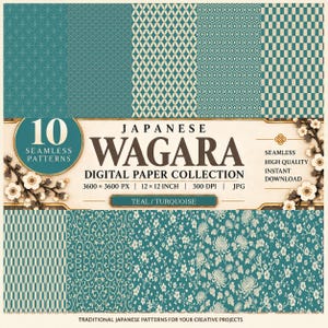 May include: A digital paper collection featuring 10 seamless Wagara patterns in teal and turquoise. The image displays various geometric and floral designs, with text stating 10 SEAMLESS PATTERNS, JAPANESE WAGARA DIGITAL PAPER COLLECTION, 3600 x 3600 PX, 12 x 12 INCH, 300 DPI, JPG, and TEAL / TURQUOISE.