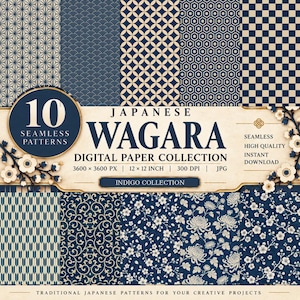 May include: A digital paper collection featuring 10 seamless Wagara patterns in indigo and cream. The image displays geometric, floral, and wave motifs, with text reading 10 SEAMLESS PATTERNS, JAPANESE WAGARA DIGITAL PAPER COLLECTION, 3600 x 3600 PX, 30.48 x 30.48 CM, 300 DPI, JPG.