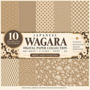 May include: A digital paper collection featuring 10 seamless Japanese Wagara patterns in beige and sand tones. The display includes geometric, floral, and traditional motifs, with text reading 10 SEAMLESS PATTERNS, JAPANESE WAGARA DIGITAL PAPER COLLECTION, 3600 x 3600 PX, 12 x 12 INCH, 300 DPI, JPG, BEIGE / SAND COLLECTION, and TRADITIONAL JAPANESE PATTERNS FOR YOUR CREATIVE PROJECTS.