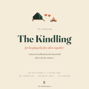 May include: A cream-coloured graphic with the text "The Kindling" in a large, dark green font. The text "for keeping the fire alive together" is in a smaller, red font. The image includes pixelated illustrations of a tent, hearts, and a campfire.
