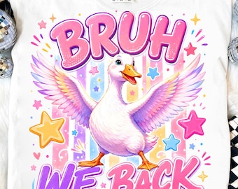 PACCHETTO 10 Bruh We Back Goose PNG, Design umoristico per insegnanti per il ritorno a scuola (Download digitale)