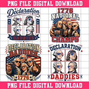 May include: A digital download file featuring four graphic designs of historical figures wearing American flag-patterned sunglasses. The text includes Declaration Daddies, 1776 National Champs, and 1776. The illustrations depict various poses of these figures.