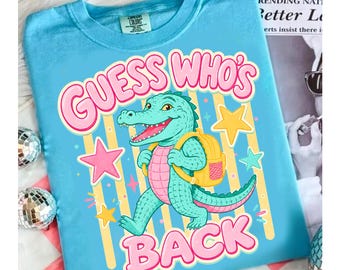 Alligator Back Again School PNG, Guess Who's Back Gator PNG, First Day Of School Teacher PNG, Kindergarten Teacher Shirt Design Retro School