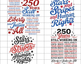 Stars and Stripes and Human Rights PNG, 250 Years America Still Working On Social Justice PNG,Liberal 4th of July,Stars Stripes 4th of July