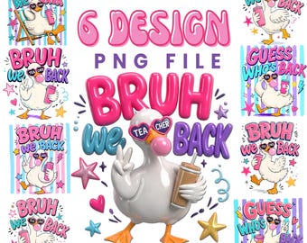 PAQUETE Bruh We Back Teacher png, Regreso a clases, Ganso Maestro PNG, Diseño divertido de sublimación para maestros, Maestro de regreso a clases PNG