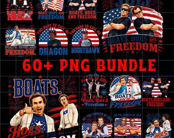BUNDLE On the Fourth of July Boats Hoes And Freedom Png File, Boats Hoes And Freedom, Funny Step Brothers Png, Independence Day Party file