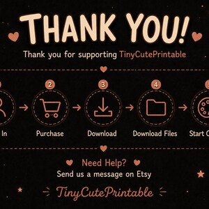 May include: A black instructional graphic with peach-colored text and icons. It displays a five-step process: Sign In, Purchase, Download, Download Files, and Start Coloring. The text reads THANK YOU! Thank you for supporting TinyCutePrintable.