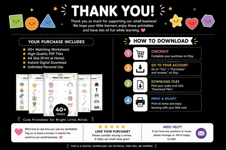 May include: A digital download instruction graphic with a black background featuring colorful cartoon shapes. It lists 40+ matching worksheets in A4 PDF format, provides a four-step download guide, and includes sections for customer support and reviews.