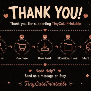 May include: A black instructional graphic with peach-colored text and icons. It displays a five-step process: Sign In, Purchase, Download, Download Files, and Start Coloring. The text reads THANK YOU! Thank you for supporting TinyCutePrintable.