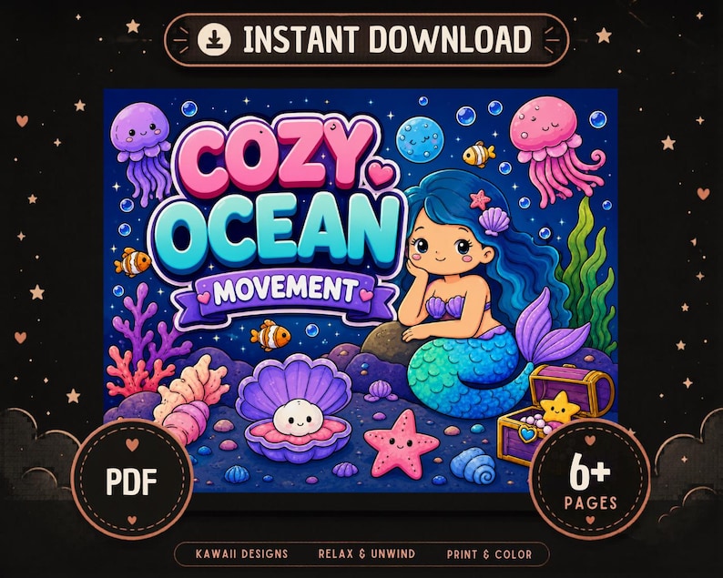 May include: A digital coloring book page titled COZY OCEAN MOVEMENT featuring a cartoon mermaid with blue hair, a purple seashell bra, and a teal tail. The scene includes a purple clam with a pearl, a pink starfish, jellyfish, fish, and a treasure chest.