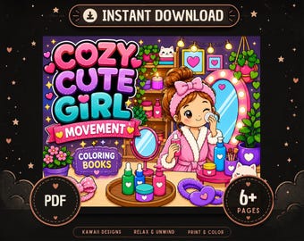 Cozy Girl Moments Coloring Book, Kawaii Self-Care Relaxation Art (PDF Download)