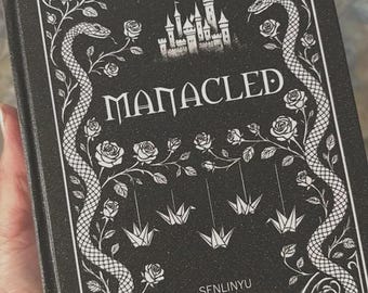 Manacled Illustrated Collector’s Hardcover Book, Complete Edition with Art Prints and Bookmark
