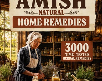 Amish Natural Home Remedies Book, 3000 Herbal Cures, Family Wellness Guide