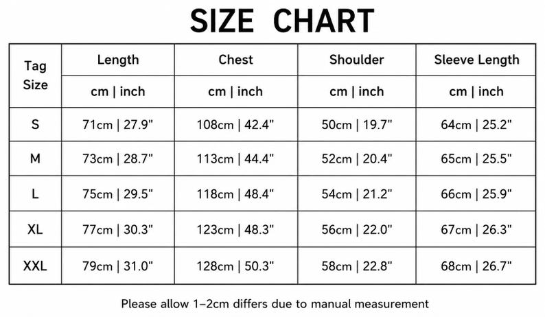 May include: A black and white size chart table with the heading SIZE CHART. It lists tag sizes S through XXL with corresponding length, chest, shoulder, and sleeve length measurements in both centimeters and inches. A note states 1-2cm variance.