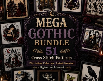 May include: A digital collection of 51 cross stitch patterns titled Mega Gothic Bundle, featuring various framed illustrations of gothic scenes, including a bookshop, a dragon, a raven, a skeleton, and couples in dark, ornate settings.