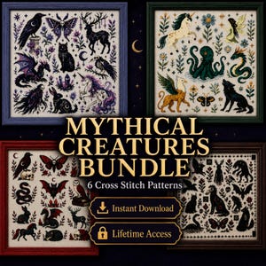 May include: A digital bundle of four framed cross stitch patterns featuring mythical creatures, including dragons, unicorns, and forest animals. The text reads MYTHICAL CREATURES BUNDLE, 6 Cross Stitch Patterns, Instant Download, and Lifetime Access.