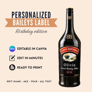 May include: A black Baileys liqueur bottle with a personalized label for a birthday. The label reads "Happy Birthday" and includes the name "Olivia" and "Limited Birthday Edition." The text "EDIT NAME • AGE • YEAR • ALL TEXT" is also visible.