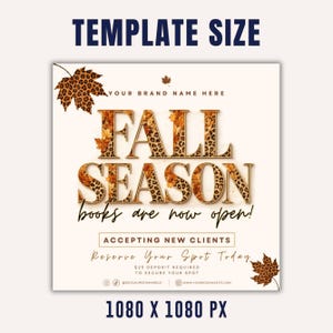 May include: A square digital template featuring the text FALL SEASON in a leopard print and autumn leaf pattern. Below, it reads books are now open!, ACCEPTING NEW CLIENTS, Reserve Your Spot Today, $25 DEPOSIT REQUIRED TO SECURE YOUR SPOT, and social icons.