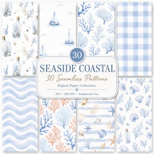 May include: A digital paper collection featuring 30 seamless patterns with coastal themes. Designs include watercolor illustrations of sailboats, glass bottles with coral, seashells, starfish, blue and white stripes, waves, and gingham patterns.