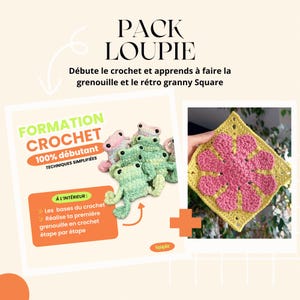 Può includere: Un pacchetto di formazione all'uncinetto intitolato PACK LOUPIE per principianti. L'immagine mostra diverse piccole rane realizzate all'uncinetto in verde e rosa e un quadrato granny floreale giallo e rosa, con testo in francese.