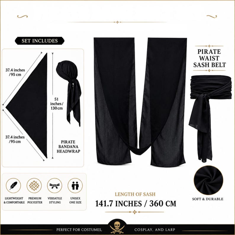 Puede incluir: Un pa&ntilde;uelo pirata negro y un faj&iacute;n largo de color negro. El pa&ntilde;uelo mide 95 cm por 95 cm por 130 cm. El faj&iacute;n tiene una longitud de 360 cm. El conjunto est&aacute; fabricado con un material de poli&eacute;ster suave, ligero y resistente al uso.