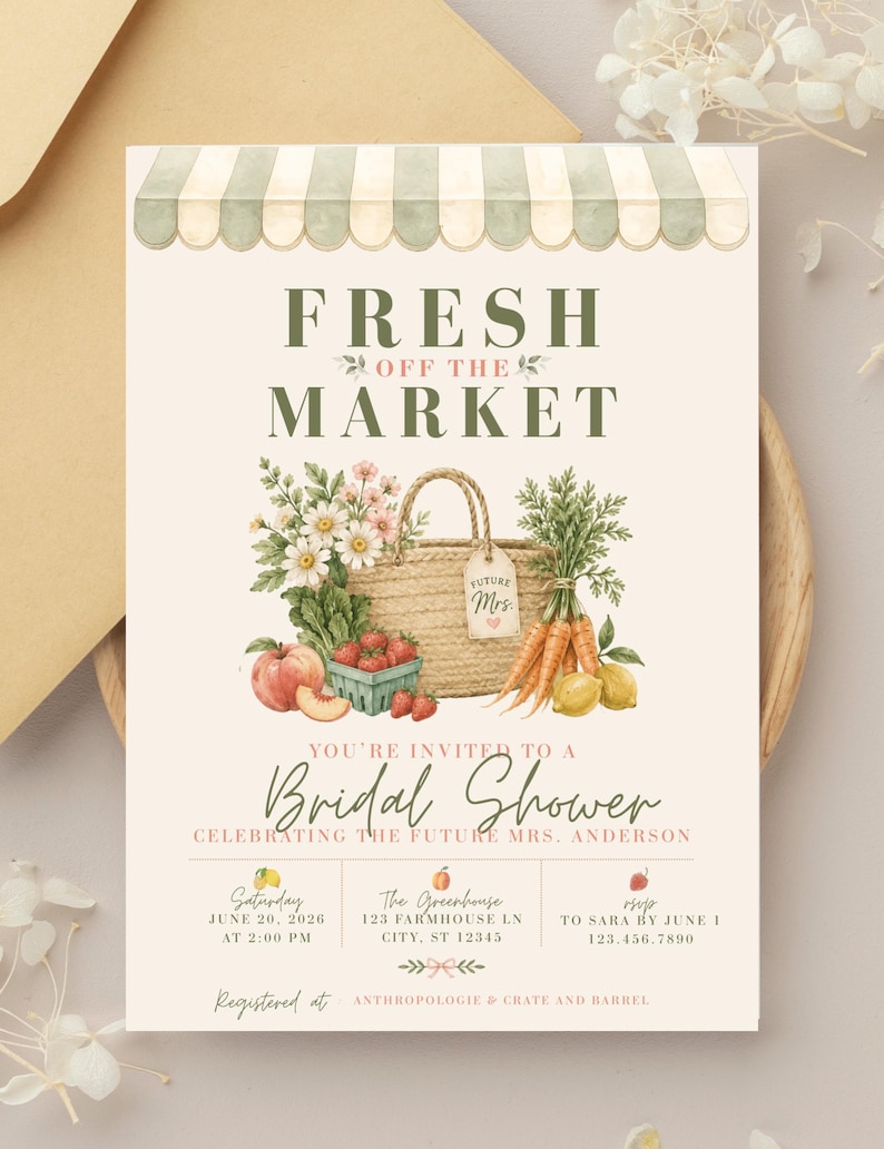 May include: A bridal shower invitation with a market theme. The design features a striped awning, a woven basket with produce, and the text "FRESH OFF THE MARKET". The invitation includes details for the event.