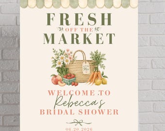 Fresh Off the Market Bridal Shower Welcome Sign (16x20in), Farmers Market Theme, Editable Canva Poster (Digital Download)