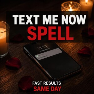 May include: A black smartphone displaying 11:11 and a new message notification, surrounded by red rose petals and lit candles. Text overlays read: TEXT ME NOW SPELL, FAST RESULTS SAME DAY. The scene is set on a dark wooden surface with warm lighting.