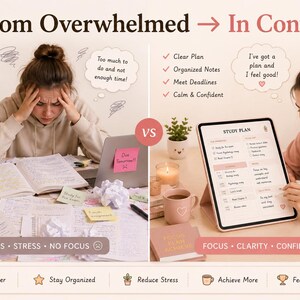 May include: A split image contrasts 'From Overwhelmed' to 'In Control'. One side shows a stressed person with messy notes and a coffee cup. The other side shows a person using a tablet with a study plan.