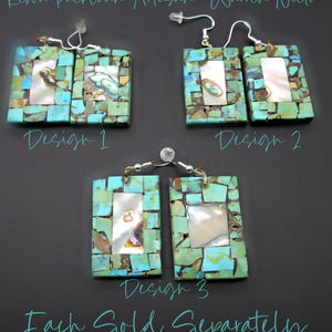 May include: Turquoise and mother-of-pearl mosaic earrings in three designs. Each rectangular earring features a central mother-of-pearl inlay, surrounded by turquoise pieces. The text reads "Design 1", "Design 2", "Design 3", and "Each Sold Separately".