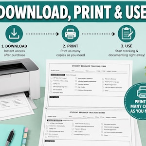 May include: A digital student behavior tracking form template featuring a three-step instructional graphic: 1. DOWNLOAD, 2. PRINT, 3. USE. The document includes fields for student name, date, time, and subject, with checkboxes for various behaviors.