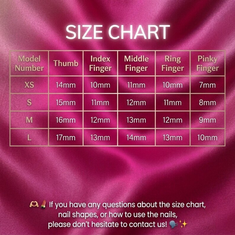 May include: A nail size chart with measurements in millimetres. The chart is on a pink background and includes sizes XS, S, M, and L, with corresponding thumb, index, middle, ring, and pinky finger measurements.