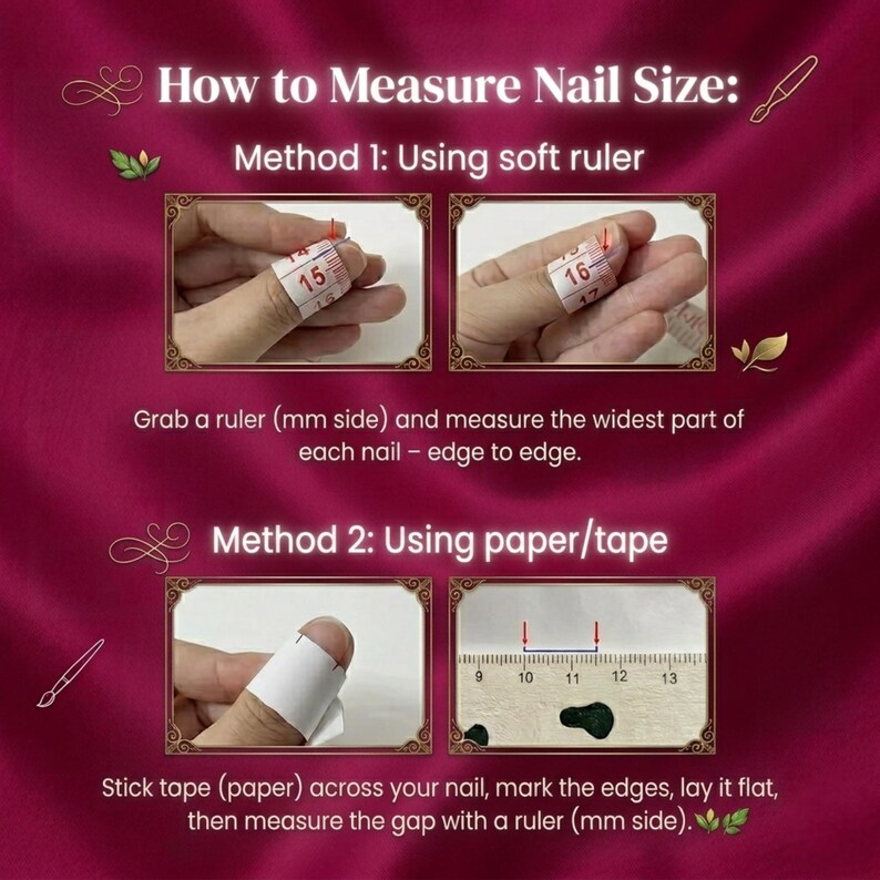 May include: Image demonstrating how to measure nail size using two methods. Method 1 uses a soft ruler, and Method 2 uses paper tape and a ruler. Text reads "How to Measure Nail Size:" and instructions on how to measure.