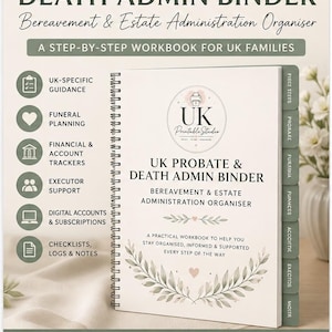 May include: A step-by-step workbook for UK families, titled "UK Probate & Death Admin Binder". The cover includes the title, a floral design, and the phrase "Bereavement & Estate Administration Organiser". It has a spiral binding.