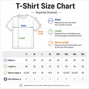 May include: A white t-shirt size chart with measurements in inches. The chart includes width, length, and sleeve length for sizes S through 5XL. The text "T-Shirt Size Chart" is at the top. Measurements are in inches. Please allow a size tolerance of &plusmn;1 inch.