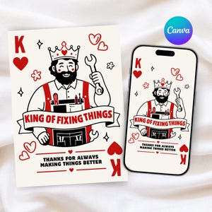 May include: A rectangular card and a smartphone displaying a graphic of a bearded person wearing a crown and red overalls, holding a wrench. The text reads KING OF FIXING THINGS and THANKS FOR ALWAYS MAKING THINGS BETTER, with red hearts.